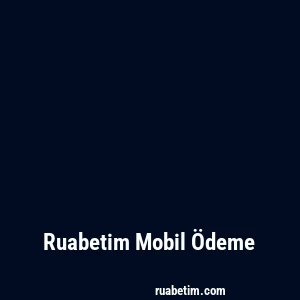Ruabetim Mobil Ödeme