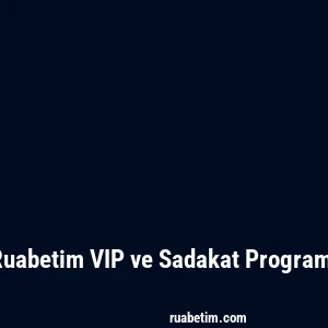 Ruabetim VIP ve Sadakat Programı